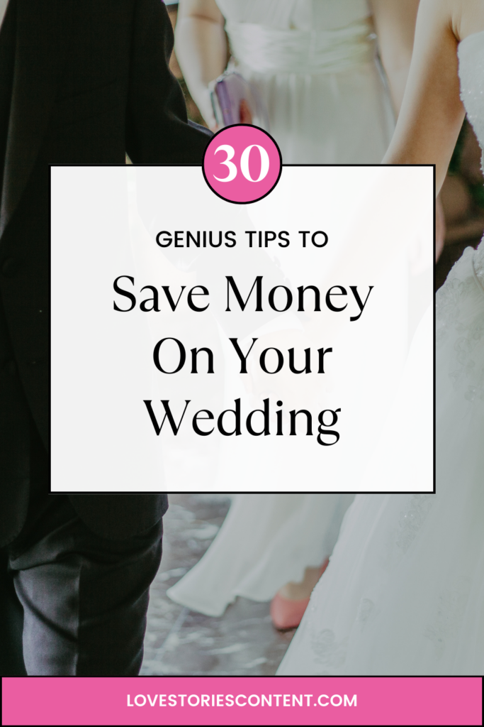 30 smart ways to save money on your wedding