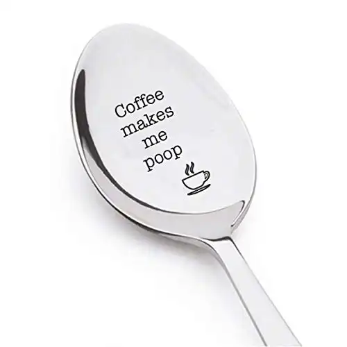 Poop Coffee Spoon - Coffee Makes Me Poop - Funny Engraved Gift